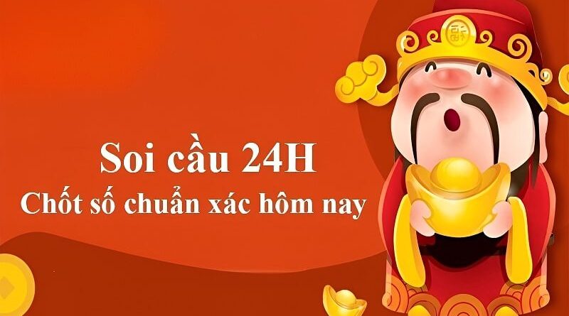 Soi cầu 24h xổ số miền Bắc tỉ lệ trúng cao nhất trong ngày