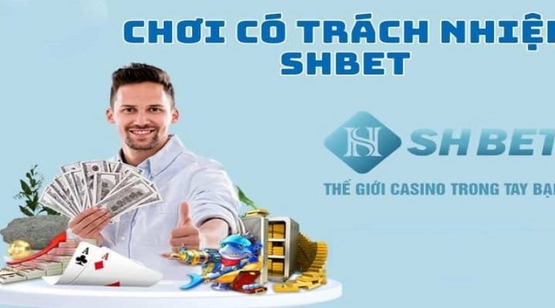 Chơi Có Trách Nhiệm SHBET Và Những Quy Định Mới Nhất