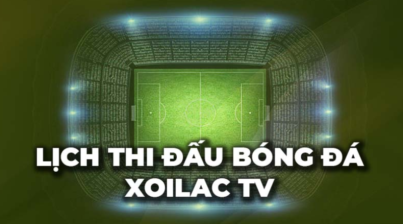 Xoilac TV và những lưu ý khi xem bóng đá trực tiếp từ cao thủ