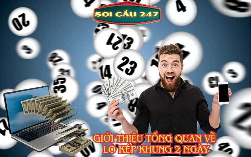 Giới thiệu tổng quan về lô kép khung 2 ngày