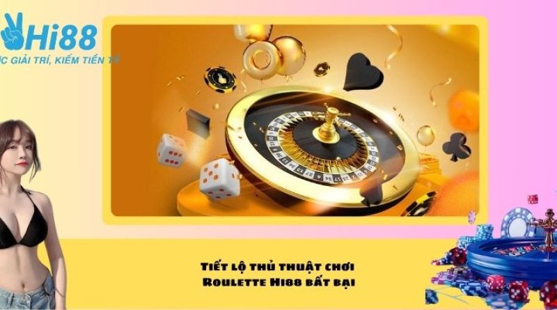 Roulette Hi88 – Vòng quay may mắn hấp dẫn nhất hiện nay