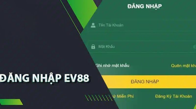 Đăng nhập Ev88 – Hướng dẫn từng bước cho người mới